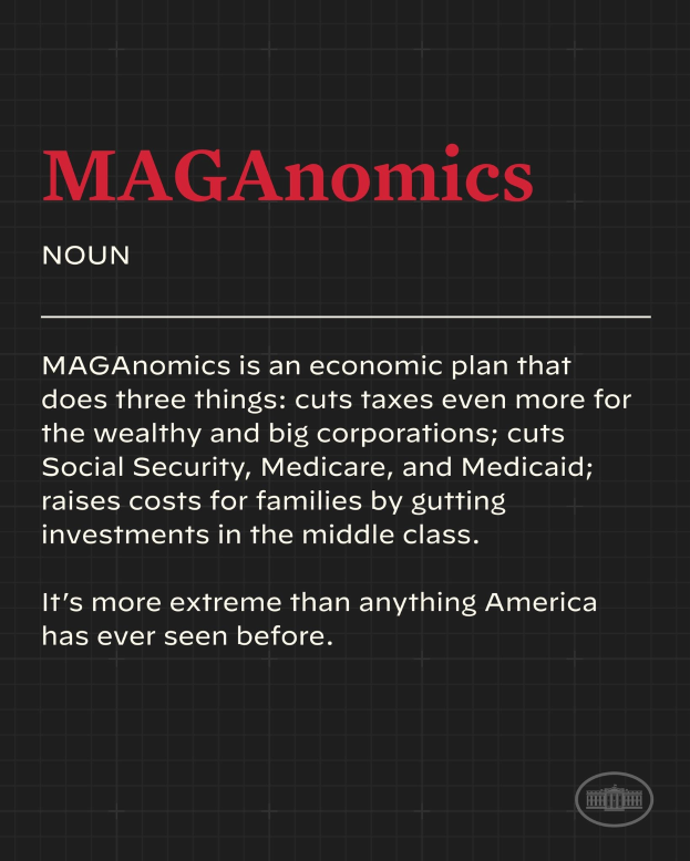 Plakat mit fettem schwarzem Text auf einem weißen Hintergrund, der von einem schmalen schwarzen Rand umgeben ist und "Maganomics: Ein Wirtschaftsplan, der drei Dinge tut - Steuern für Wohlhabende und große Unternehmen weiter senkt."
