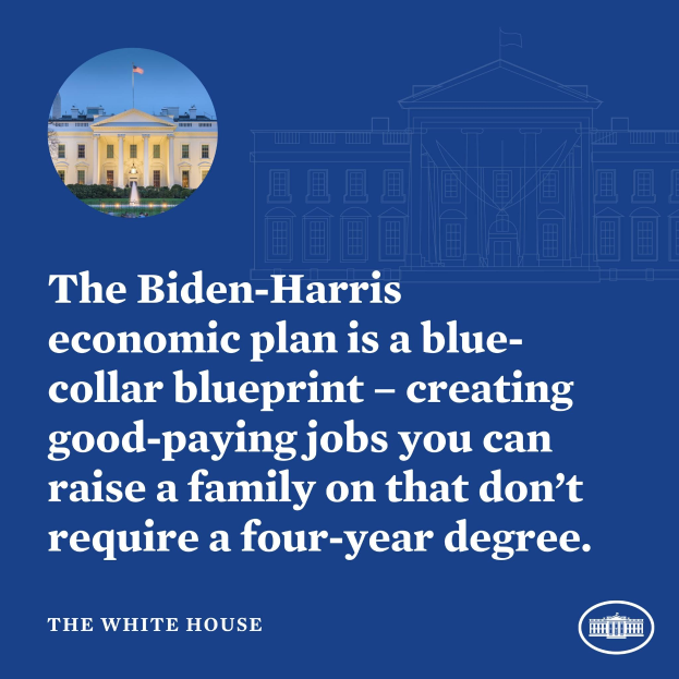 Plakat mit dem Weißen Haus und Text, der den Biden-Harris-Wirtschaftsplan als blue-collar-Blueprint für die Schaffung von gut bezahlten Jobs ohne vierjähriges Studium bewirbt.
