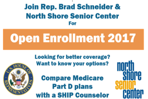 Ein Plakat mit dem Text 'Treten Sie ein für Rep. Brad Schneider & North Shore Senior Center für die Open Enrollment 2017' und einem Logo.