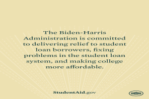 Ein Plakat mit dem Text "Die Biden-Harris-Regierung setzt sich f├╝r Entlastungen f├╝r Studienschuldennehmer ein, behebt Probleme im Studienschulden-System und macht das Studium erschwinglicher" und einem Logo unten.